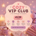 Cozy VIP Club — Monthly Membership